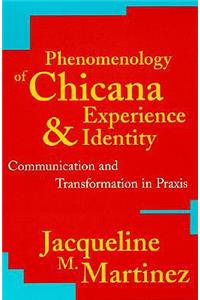 Phenomenology of Chicana Experience and Identity