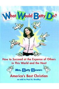 What Would Betty Do?