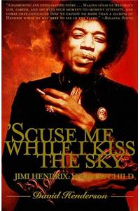 'Scuse Me While I Kiss the Sky