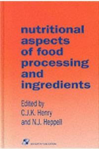 Nutritional Aspects of Food Processing and Ingredients (Chapman & Hall Food Science Book)