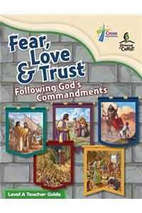 Fear, Love, and Trust
