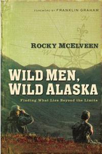 Wild Men, Wild Alaska
