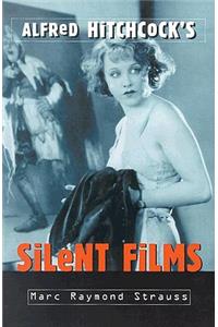 Alfred Hitchcock's Silent Films