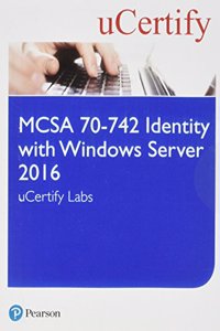 McSa 70-742 Identity with Windows Server 2016 Ucertify Labs Access Card