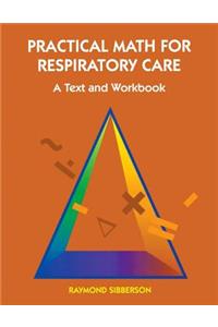 Practical Math for Respiratory Care