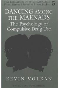 Dancing Among the Maenads