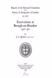 Excavations at Brough-On-Humber, 1958-1961