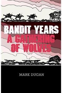 Bandit Years