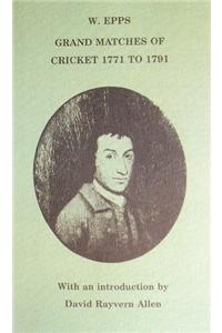Grand Matches of Cricket Played in England from 1771 to 1791