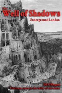 The Well of Shadows: Underground London
