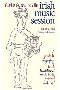 Field Guide to the Irish Music Session