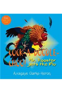 Cock-A-Doodle CHOO!