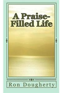 A Praise-Filled Life