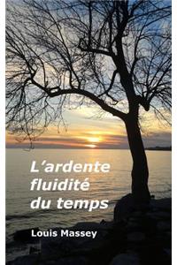 L'ardente fluidité du temps