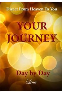 Your Journey - Day by Day