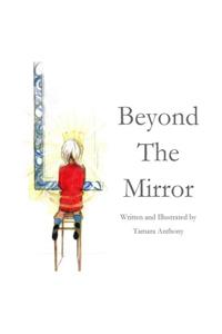 Beyond The Mirror
