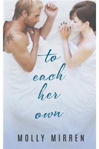 To Each Her Own