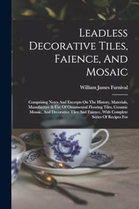 Leadless Decorative Tiles, Faience, And Mosaic