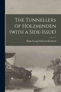 Tunnellers of Holzminden (with a Side-issue)