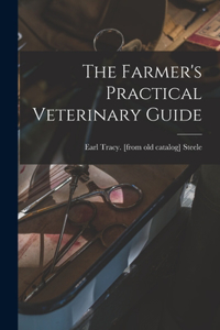 Farmer's Practical Veterinary Guide