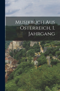 Musikbuch aus Österreich, I. Jahrgang