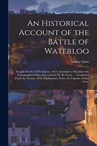 Historical Account of the Battle of Waterloo