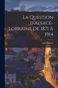 question d'Alsace-Lorraine de 1871 à 1914