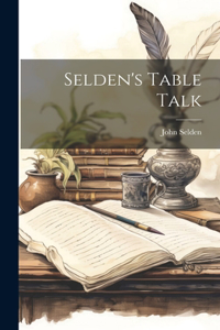 Selden's Table Talk