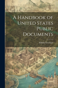Handbook of United States Public Documents