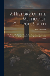 History of the Methodist Church, South