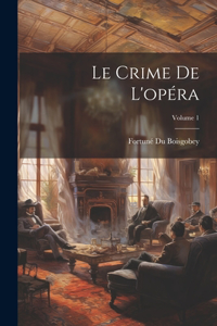 Crime De L'opéra; Volume 1