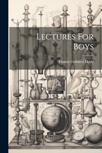 Lectures For Boys