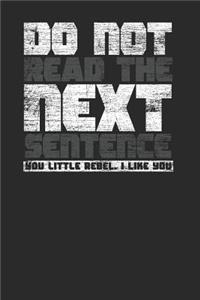 Do Not Read The Next Sentence