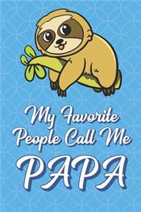 My Favorite People Call Me Papa