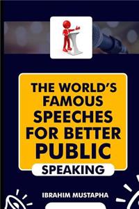World's Famous Speeches for Better Public Speaking