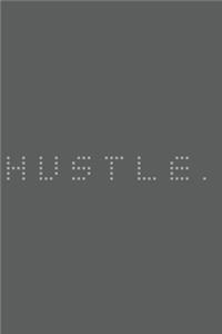 Hustle.
