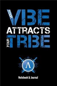 Your Vibe Attracts Your Tribe