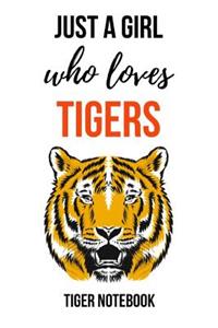 Just A Girl Who Loves Tigers