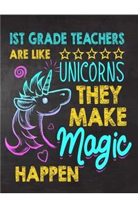 1st Grade Teachers are like Unicorns They make Magic Happen