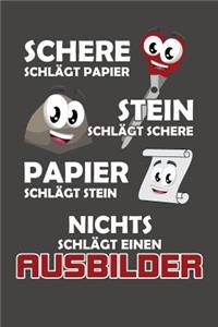 Schere Schlägt Papier - Stein schlägt Schere - Papier schlägt Stein - Nichts schlägt einen Ausbilder