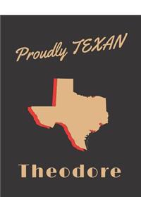 Theodore Proudly Texan