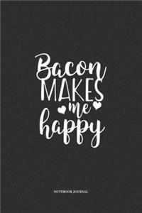 Bacon Makes Me Happy