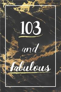 103 And Fabulous