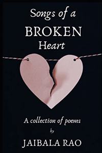 Songs of A Broken Heart