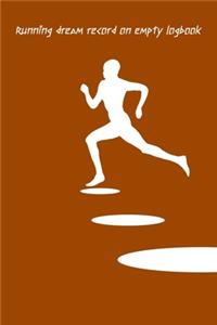 Running dream record on empty logbook