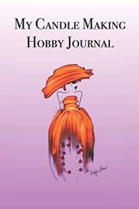 My Candle Making Hobby Journal