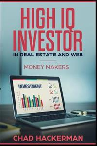 High IQ Investor in Real Estate and Web
