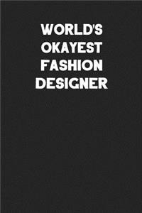World's Okayest Fashion Designer