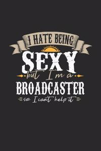 I Hate Being Sexy But I'm a Broadcaster So I Can't Help It