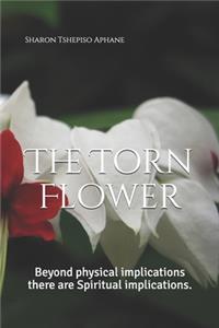 The Torn Flower